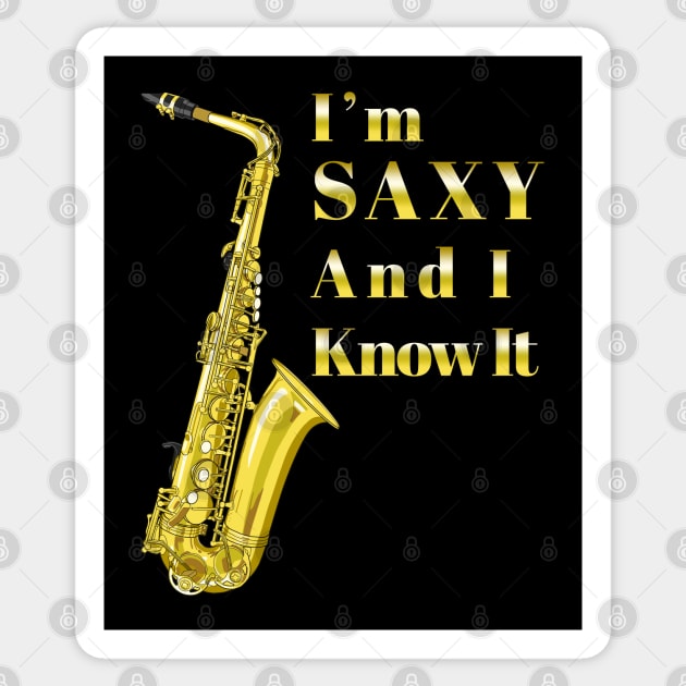 Funny Saxophone Sax Player I Am Saxy Sticker by macdonaldcreativestudios